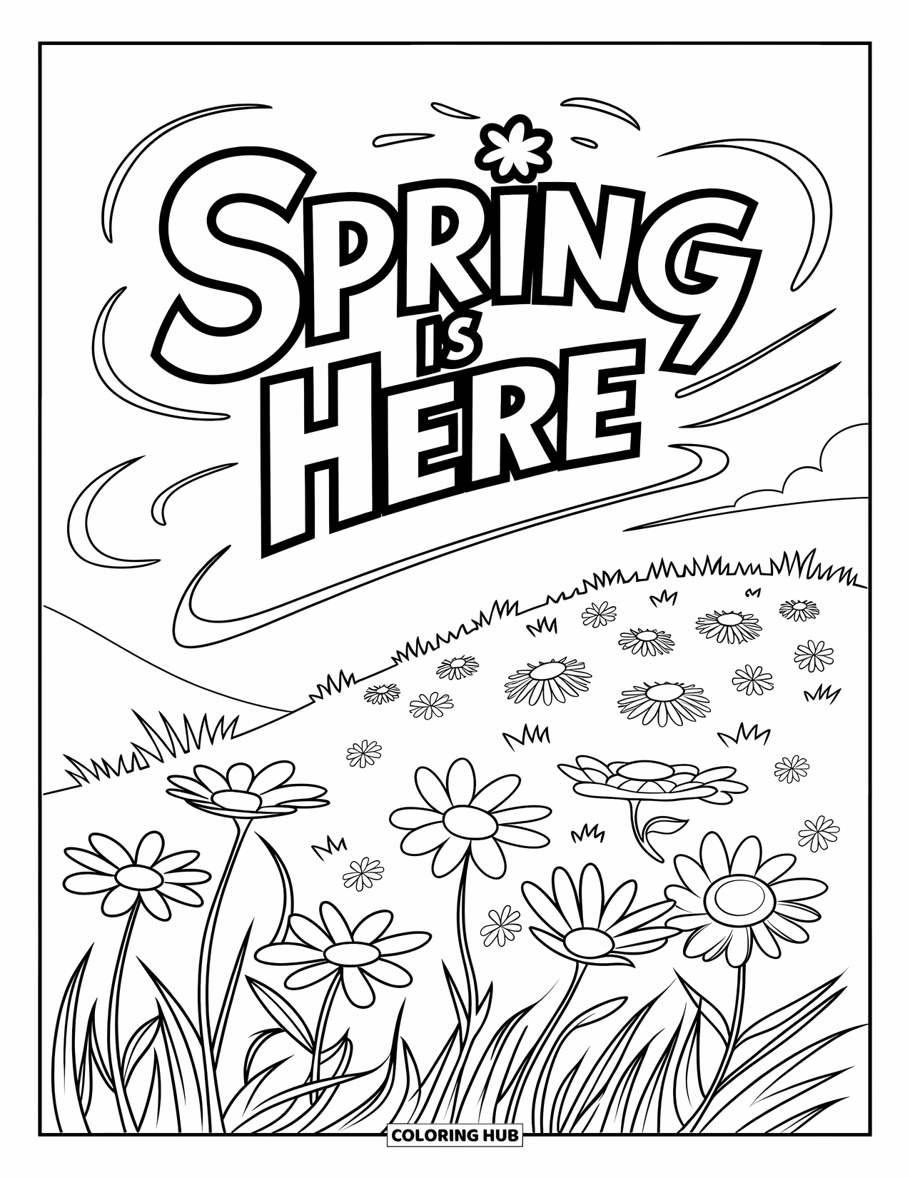 Happy Spring Coloring Page for Kids: "Spring is Here" above a hill of flowers blowing in the breeze