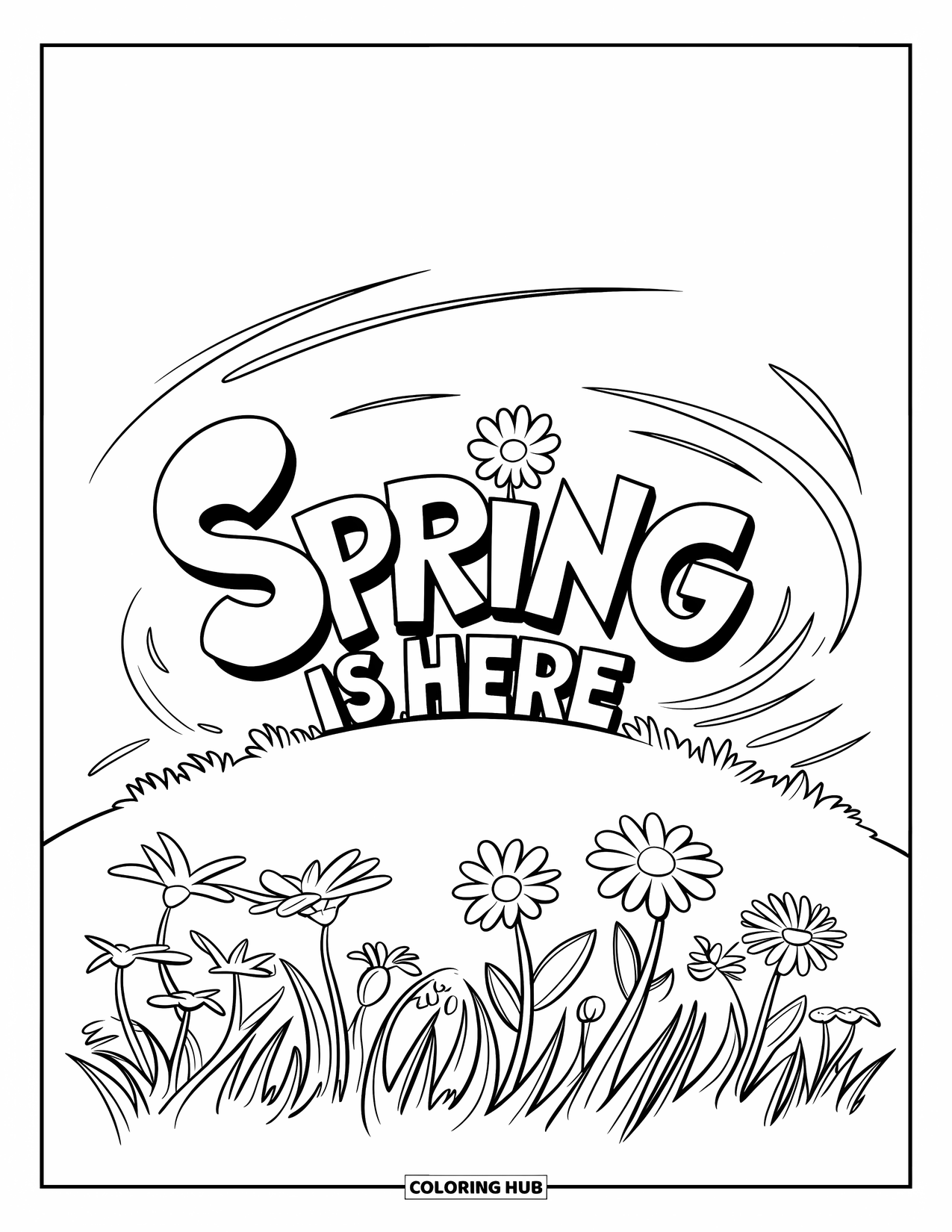 Happy Spring Coloring Page for Kids: Stylized "Spring is Here" floating over wildflowers and breezy lines