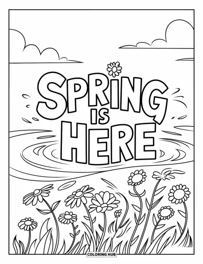 Boldog tavaszt kifestő gyerekeknek: Játékos "Spring is Here" felirat virágok és szeles felhők fölött