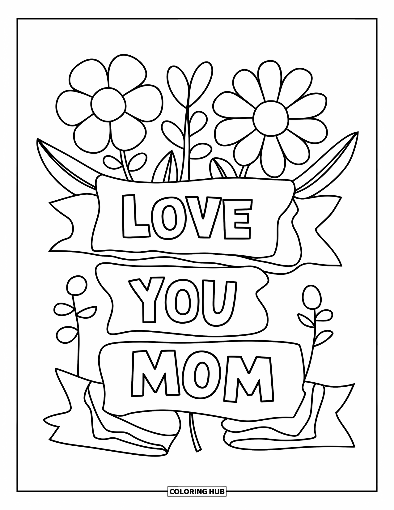 Mom Coloring Page for Kids: A bouquet of flowers with a ìLove You Momî banner beneath it