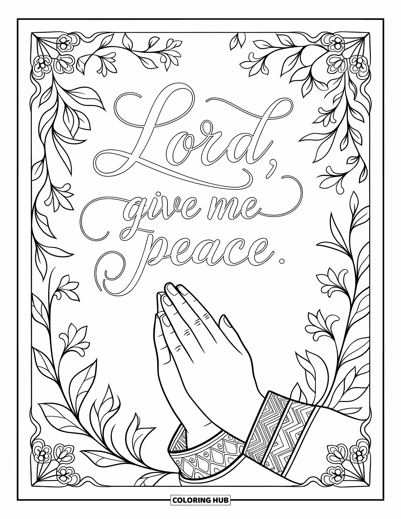 Prayer Coloring Page for Adults: Folded hands and flowers frame the words "Lord, give me peace"