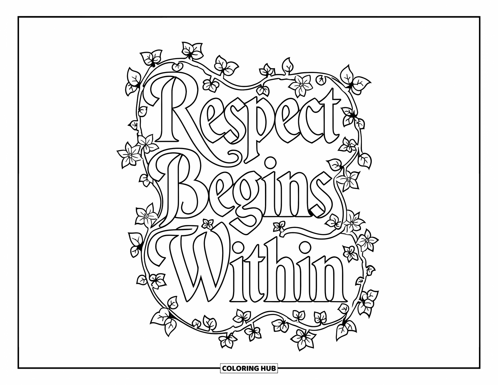 Respect Coloring Page for Adults: Elegant calligraphy reading "Respect Begins Within" surrounded by ivy and blossoms